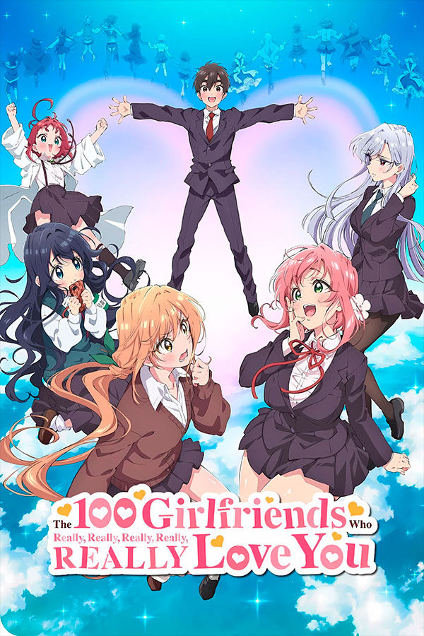The 100 Girlfriends Who Really, Really, Really, Really, REALLY Love You